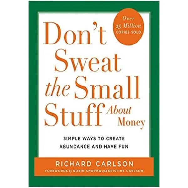 Don't Sweat the Small Stuff Money Book by Richard Carlson